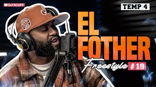 EL FOTHER ❌ DJ SCUFF  FREESTYLE 19 TEMP4 [upl. by Jenette]