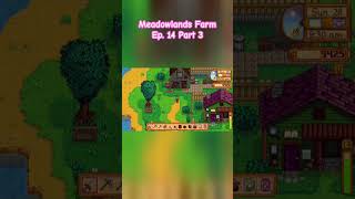 Meadowlands Farm Playthrough Ep 14 Part 3 shorts [upl. by Liz547]