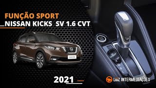 Função Sport  Nissan Kicks SV 16 CVT 2021 [upl. by Rriocard621]