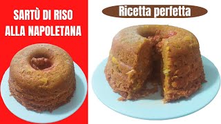 SARTÙ DI RISO ALLA NAPOLETANA  La vera ricetta del timballo di riso di Napoli [upl. by Olive]