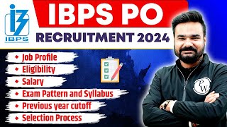 IBPS PO 2024  IBPS PO Job Profile Salary Eligibility Exam Pattern Syllabus  Full Details [upl. by Zeugirdor]