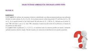 Selectividad Andalucía Junio 2024 Sociales Bloque D Teoría de muestras 1 Matemáticas CCSS [upl. by Gusta]