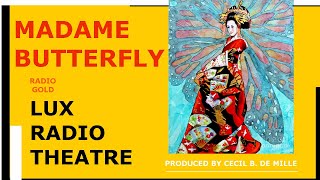 MADAME BUTTERFLY  Lux Radio Theatre  Cary Grant [upl. by Attenwad869]