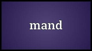 Mand Meaning [upl. by Arleta]