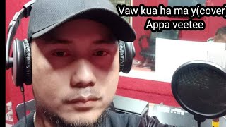 Vaw kua ha ma y Apa Veeteelyrics [upl. by Atires]