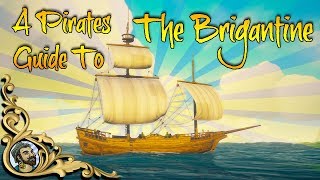 Sea Of Thieves  A Pirates Guide To The Brigantine NEW 3man ship [upl. by Vacuva923]