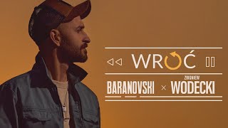 BARANOVSKI x WODECKI  Wróć Official Music Video [upl. by Felder]