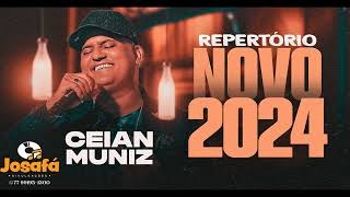 CEIAN MUNIZ EM TODOS OS BARES CD 2024  CEIAN MUNIZ CD ATUALIZADO 2024  MÚSICAS NOVAS 2024 [upl. by Gilcrest]