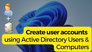 Create User Accounts with Active Directory  The Easy Way [upl. by Euqinomod]