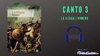 La Ilíada  Homero  Canto 3  Audiolibro [upl. by Ajad]