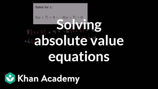 Absolute value equation example  Linear equations  Algebra I  Khan Academy [upl. by Stier717]