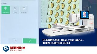 BERNINA 990 Scanning fabric for custom quilting in V9 [upl. by Otsedom201]