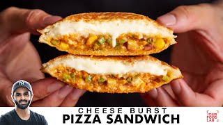 Cheese Burst Pizza Sandwich  चीज़ बर्स्ट पिज़्ज़ा का मज़ा सैंडविच में  Chef Sanjyot Keer [upl. by Atem]