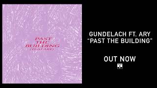 Gundelach ft ARY  Past the Building Official Audio [upl. by Ocirrej]