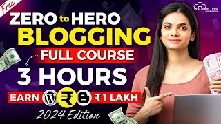 Blogging Full Course for Beginners to Pro in 3 HOURS Free  2024 Edition [upl. by Issi595]