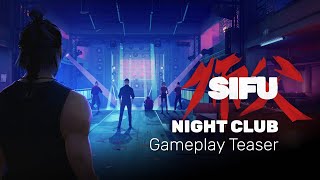 Sifu  Sloclap  Night Club Gameplay Teaser  PS4 PS5 amp PC [upl. by Auqinihs]