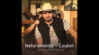 Naturalmente  Loubet [upl. by Ihsir]