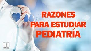 ¿POR QUÉ ESTUDIAR PEDIATRÍA  Estudia en Rusia  Medicina en Rusia [upl. by Nnayecats]