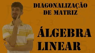 Exemplo de Diagonalização de uma matriz 3x3 [upl. by Ahsital]