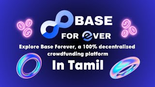 Tamil  Baseforever  100 Decentralised  Crowdfunding Platform  Plan Presentation [upl. by Eneri]