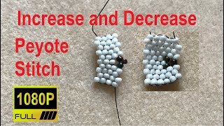 Peyote Stitch  increase and decrease peyote stitch [upl. by Eremaj540]