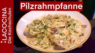 Cremige Pilzrahmpfanne  schnelles Mittagessen im Herbst zubereiten  Rezept  La Cocina [upl. by Merritt282]