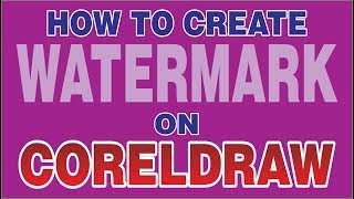 Corel Draw Watermark Setting 👆 Easy Steps [upl. by Zeb]