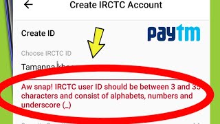 Aw snap IRCTC user ID should be between 3 and 35haracters consist of alphabets numbers underscore [upl. by Orag]