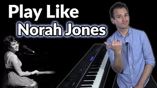 How to Play Piano Like Norah Jones [upl. by Ahsinhoj172]