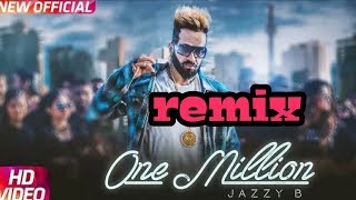 One Million Remix Audio  Jazzy B ft DJ Flow  Latest Punjabi Song 2018 [upl. by Nelrah]