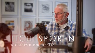 Lichtsporen  docu over Rob Glastra [upl. by Neerihs]