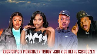 Makhadzi x Kharishma x Ba Bethe Gashoazen x Tribby Wadi  IMIZWA YAMI [upl. by Hceicjow]