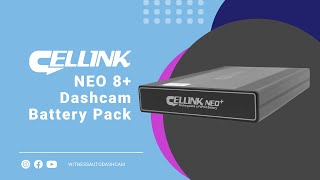 Why you need the Dashcam Battery Pack  CELLINK NEO 8 [upl. by Annabel]