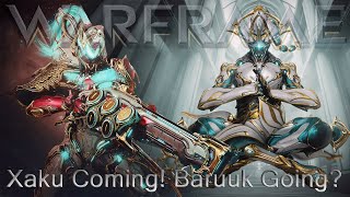 Warframe  Xaku Prime Coming amp Baruuk Prime Going [upl. by Annawat650]