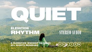 QUIET OFFICIAL MUSIC VIDEO  ELEVATION RHYTHM [upl. by De Witt]