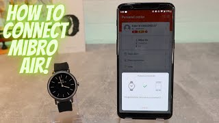 How to connect Mibro Air to phone with Mibro Fit Android App [upl. by Aleac695]