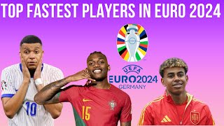 TOP 10 FASTEST FOOTBALLERS IN EURO 2024 [upl. by Odetta376]