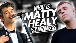 What Is Matty Healy REALLY Like [upl. by Ahsirhcal693]