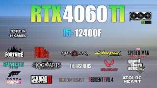 RTX 4060 Ti  Test in 16 Games Ft i5 12400F  RTX 4060 Ti Gaming [upl. by Anilahs]