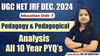 Pedagogy amp Pedagogical  Analysis All 10 Year PYQs  Education  Apni University  By Laxmi Maam [upl. by Zachary]