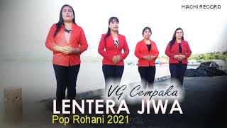 Lagu Rohani Terbaru 2021 LENTERA JIWA by VG Cempaka [upl. by Aborn]