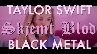 Black Metal Taylor Swift Cover  Gwenmarie White quotSkjemt Blodquot [upl. by Acinoryt154]