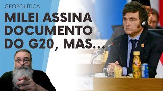 MILEI ASSINA documentos do G20 mas DEIXA CLARO que NÃO ADERE a AGENDA SOCIALISTA IMPLÍCITA ALI [upl. by Vickey]