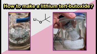 How to make a lithium tertbutoxide  Preparation of tBuOLi [upl. by Kennett]