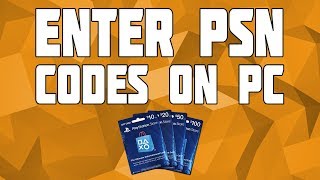 How to Enter PSN Codes on PC [upl. by Teodorico]