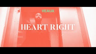 Veaux  Heart Right  Official Music Video [upl. by Hardin771]