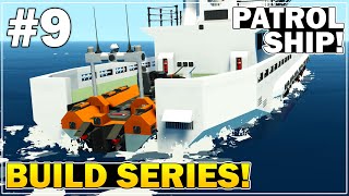 Stormworks  Deployable RHIB Added  Patrol Ship Build  Part 9 [upl. by Hnahk]