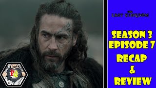 The Last Kingdom Season 3 Episode 7 Recap and Review thelastkingdom [upl. by Shaum546]