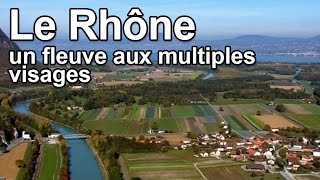 Le Rhône un fleuve aux multiples visages [upl. by Fey53]