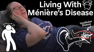 Living With Ménières Disease  What You Need to Know About Menieres Attacks  Vertigo Attacks [upl. by Inalaehak853]